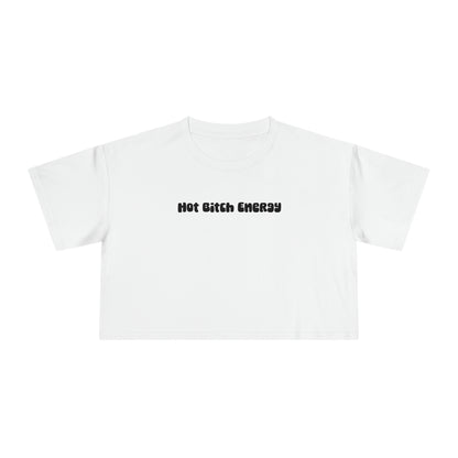hot bitch energy cropped tee