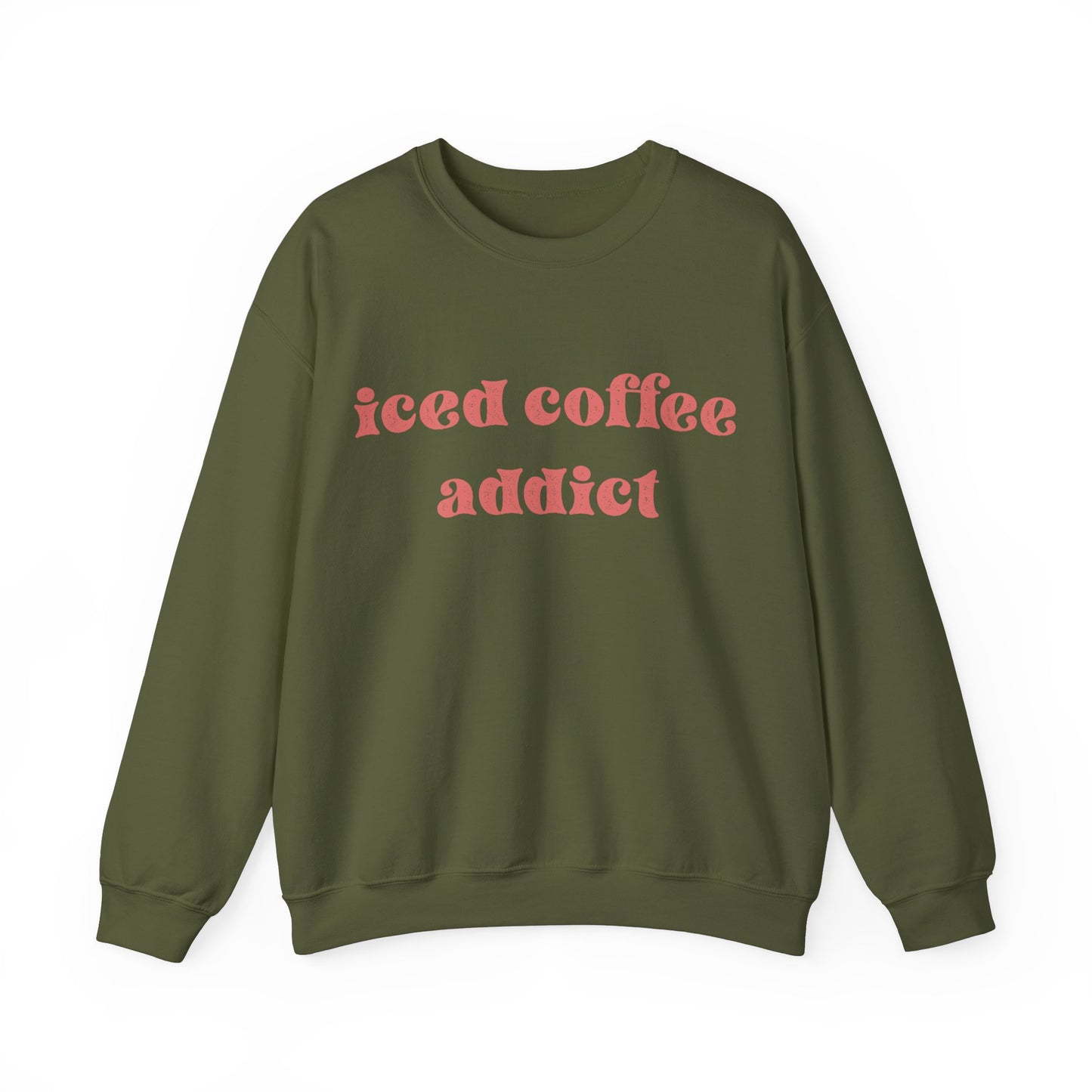 iced coffee addict sweatshirt