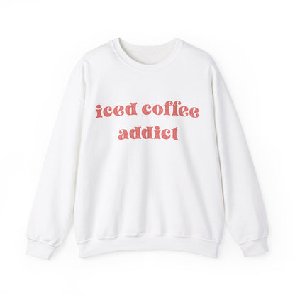 iced coffee addict sweatshirt