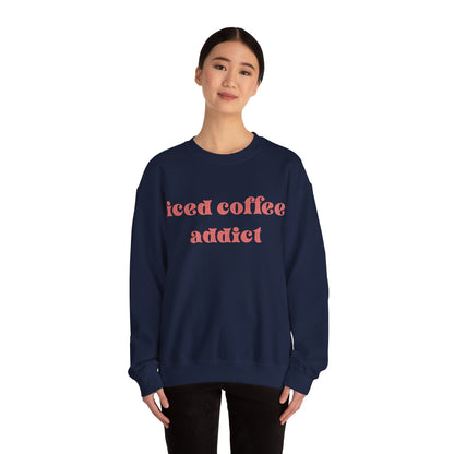 iced coffee addict sweatshirt