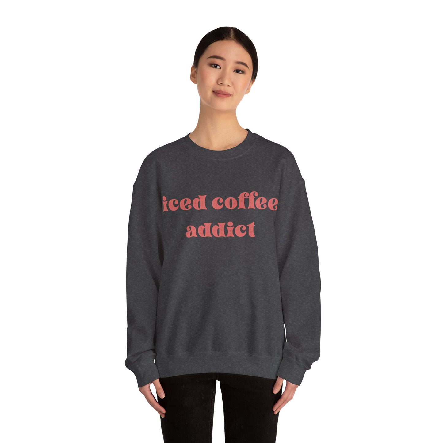 iced coffee addict sweatshirt